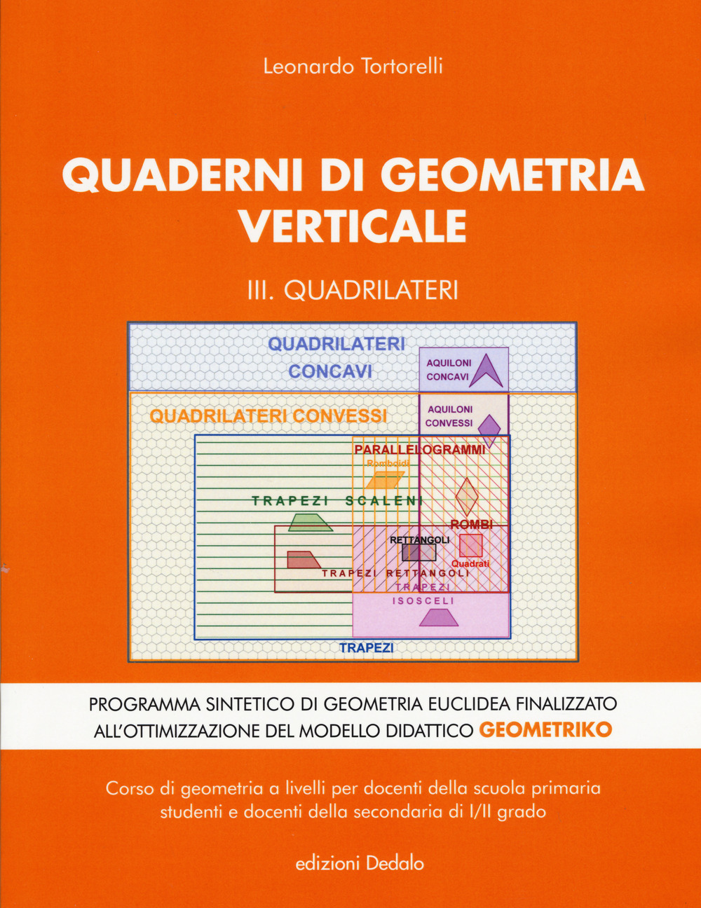 Quaderni di geometria verticale. Vol. 3: Quadrilateri