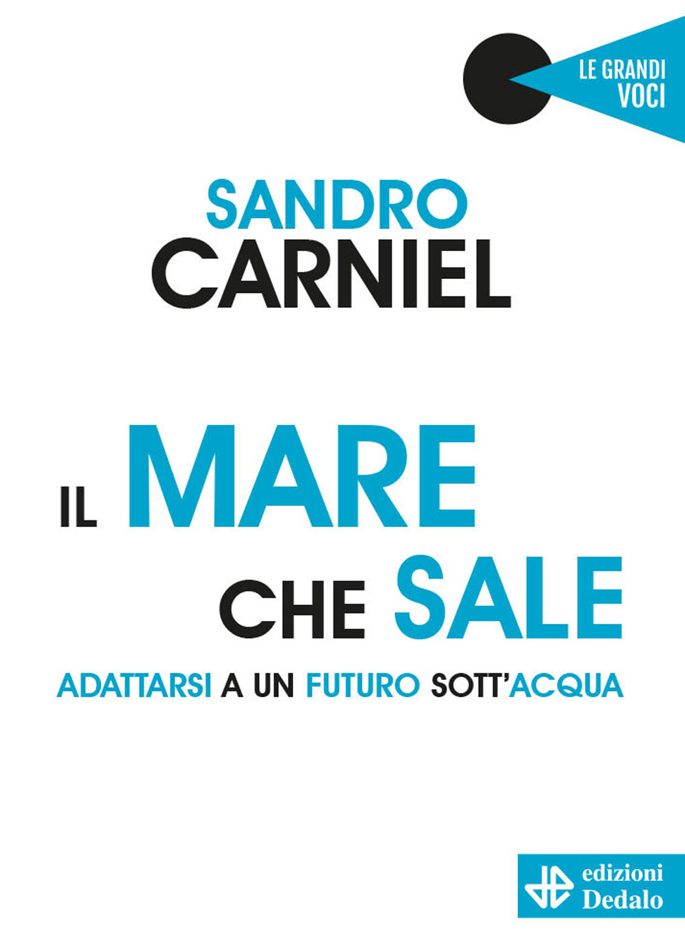 Il mare che sale. Adattarsi a un futuro sott'acqua