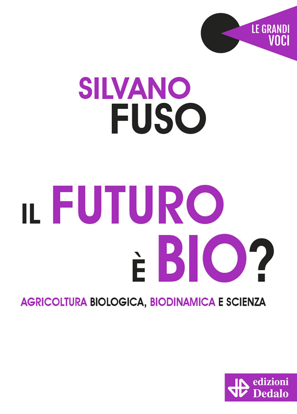 Il futuro è bio? Agricoltura biologica, biodinamica e scienza