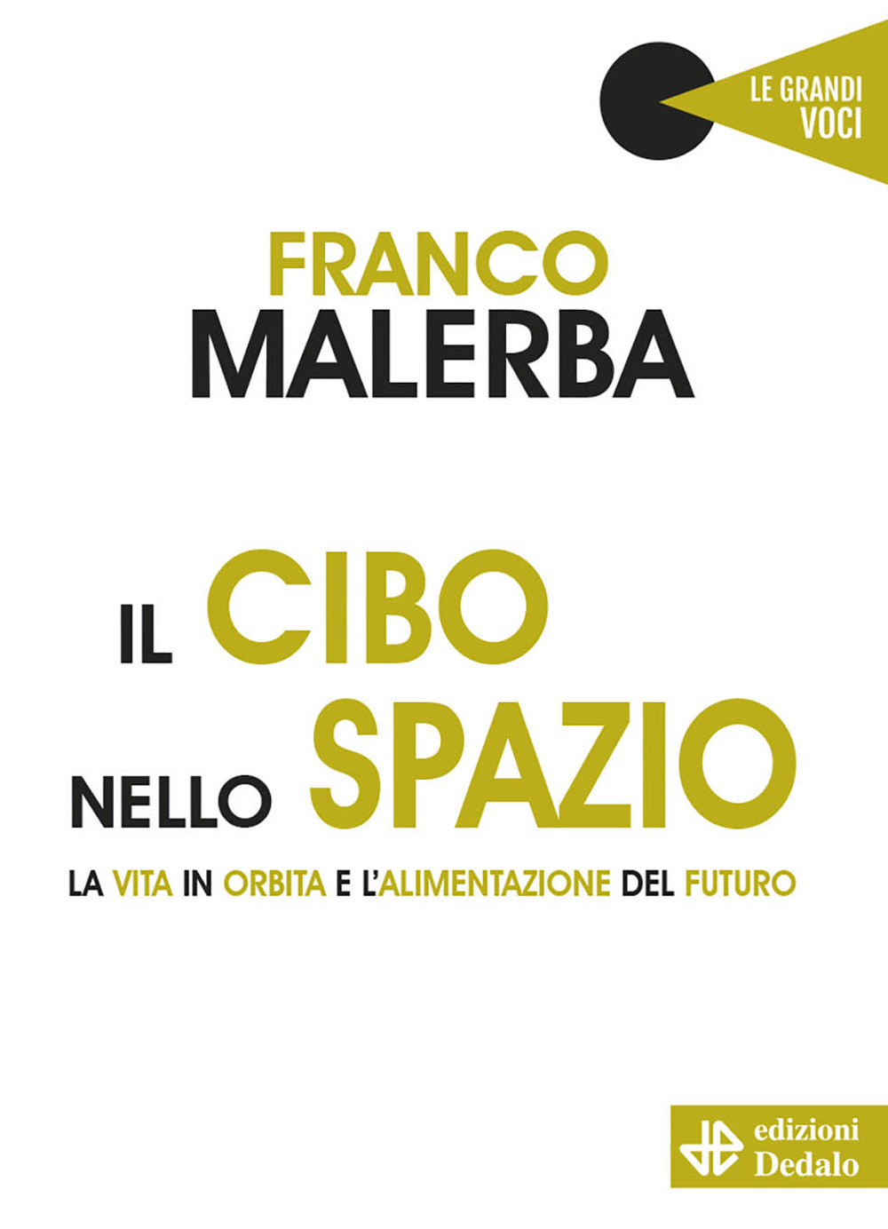 Il cibo nello spazio. La vita in orbita e l'alimentazione del futuro