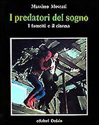 I predatori del sogno. I fumetti e il cinema