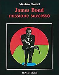 James Bond. Missione successo