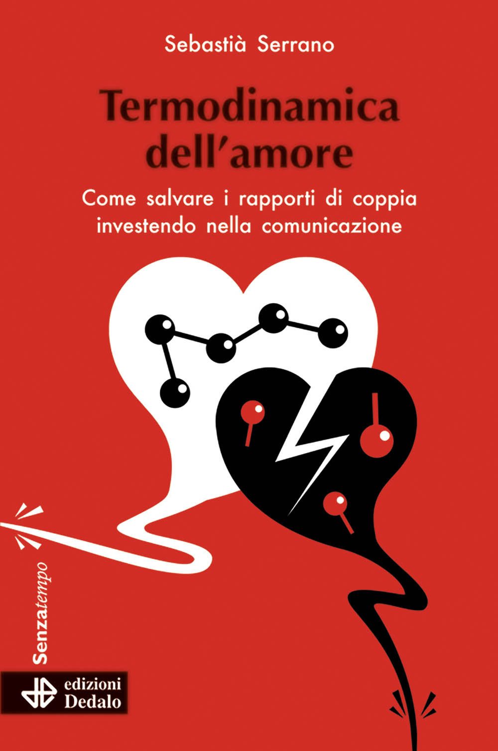 Termodinamica dell'amore. Come salvare i rapporti di coppia investendo nella comunicazione