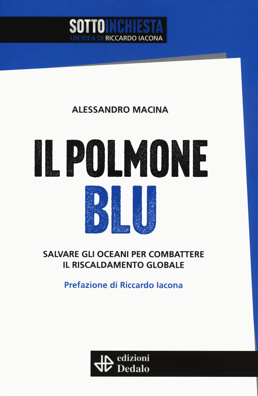 Il polmone blu. Salvare gli oceani per combattere il riscaldamento globale. Con qr code