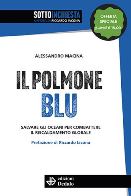 Il polmone blu. Salvare gli oceani per combattere il riscaldamento globale. Nuova ediz.