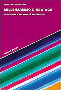 Millenarismo e New Age. Apocalisse e religiosità alternativa