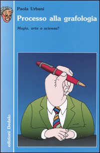 Processo alla grafologia. Magia, arte o scienza?