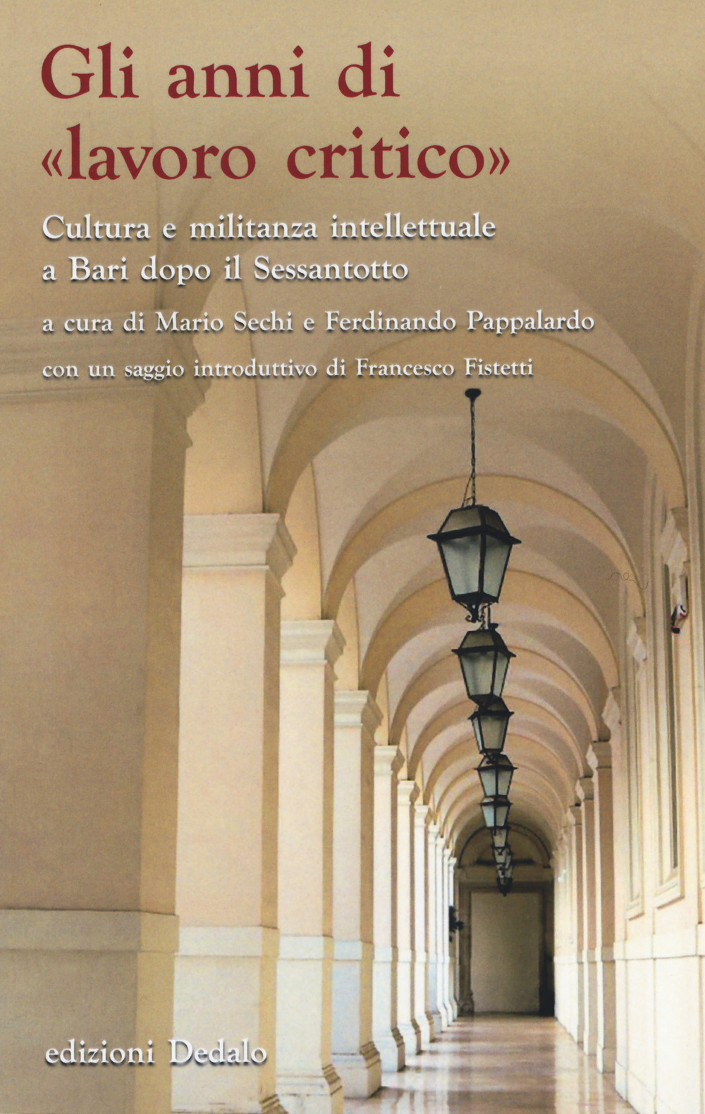 Gli anni di «lavoro critico». Cultura e militanza intellettuale a Bari dopo il Sessantotto