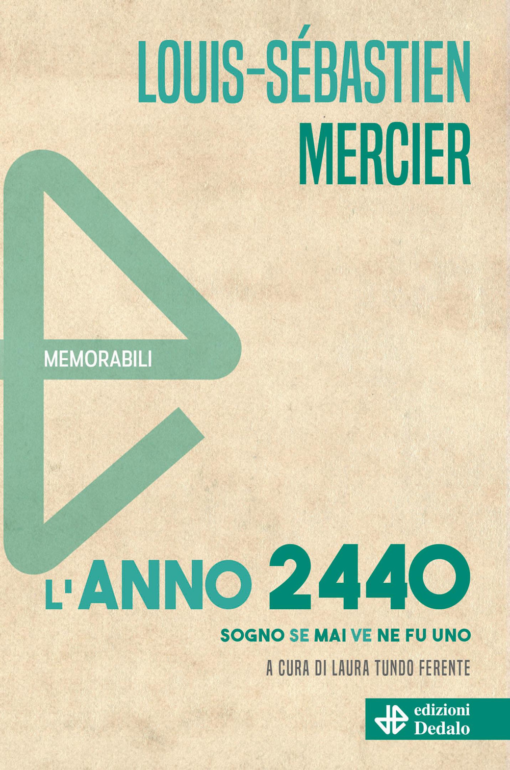 L'anno 2440. Sogno se mai ve ne fu uno. Nuova ediz.