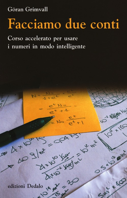 Facciamo due conti. Corso accelerato per usare i numeri in modo intelligente