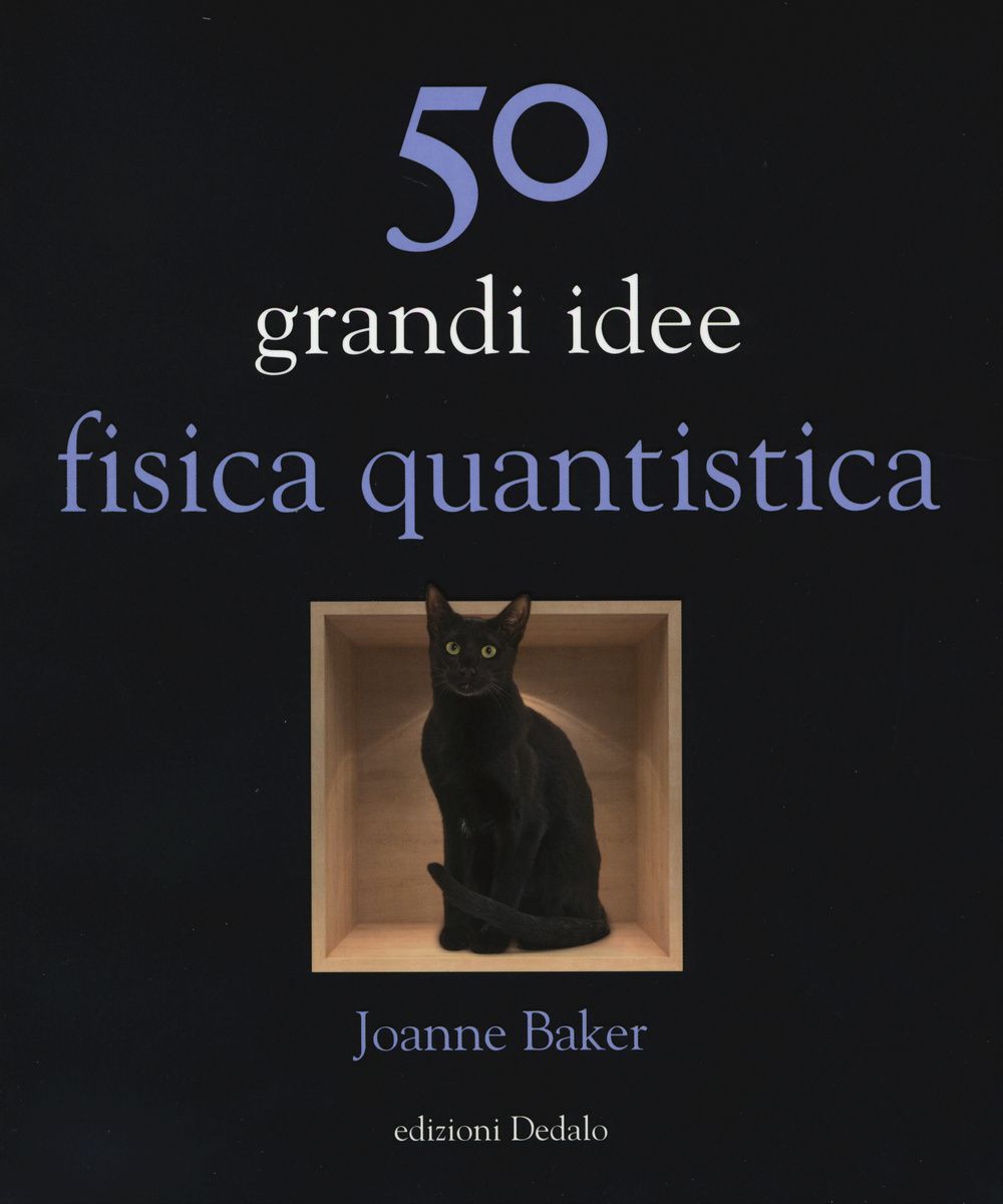 50 grandi idee. Fisica quantistica