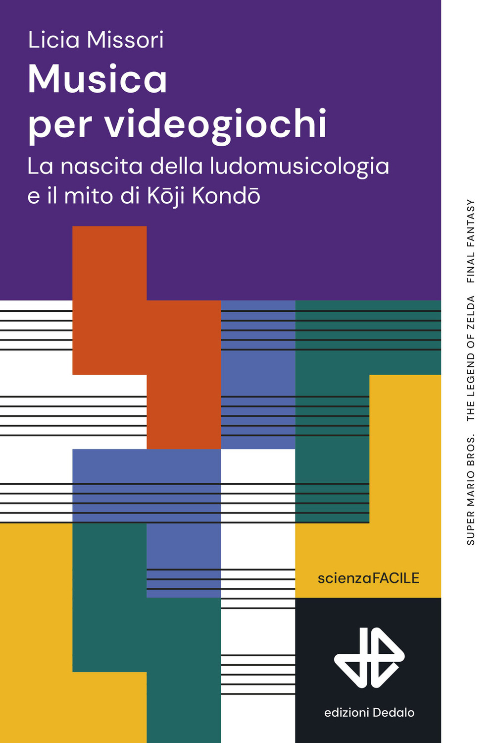 Musica per videogiochi. La nascita della ludomusicologia e il mito di Koji Kondo