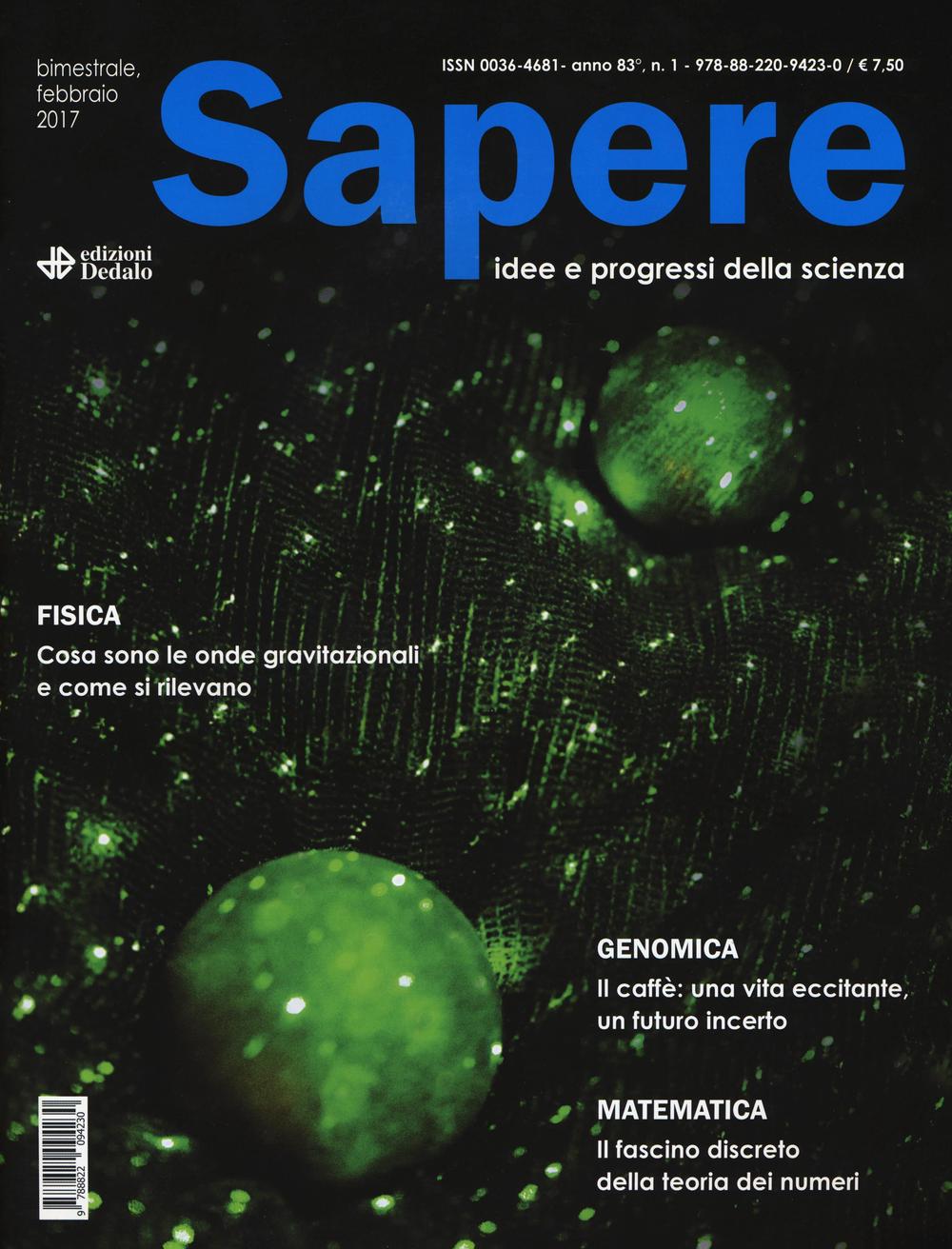Sapere. Idee e progressi della scienza (2017-02). Vol. 1