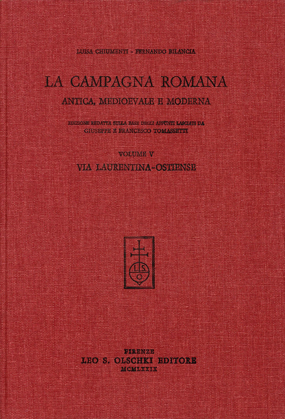 La campagna romana antica, medioevale e moderna. Vol. 5: Via Laurentina, Ostiense