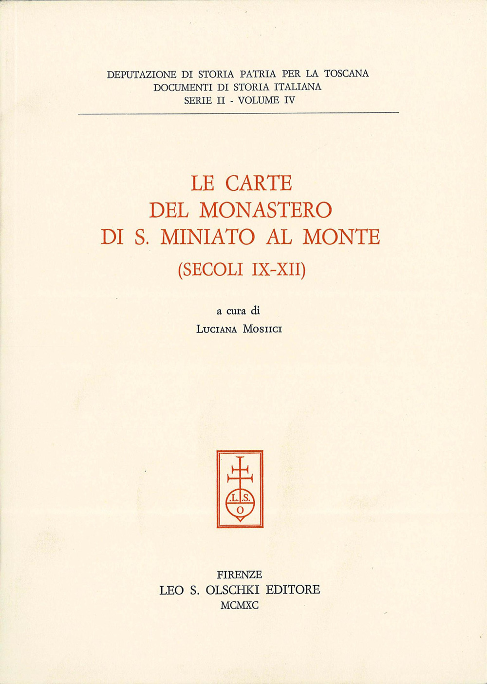 Le carte del monastero di S. Miniato al Monte (secoli IX-XII)