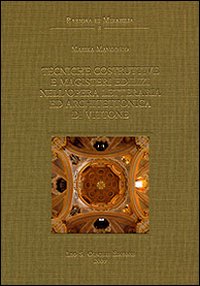 Tecniche costruttive e magisteri edilizi nell'opera letteraria e architettonica di Vittone. Ediz. illustrata
