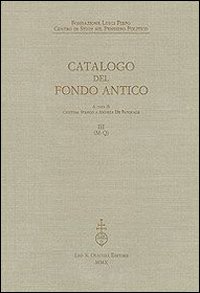 Fondazione Luigi Firpo. Centro di studi sul pensiero politico. Catalogo del fondo antico. Vol. 3: M-Q