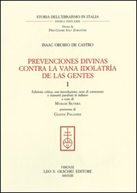 Prevenciones divinas contra la vana idolatría de la Gentes. Ediz. italiana e spagnola. Vol. 1