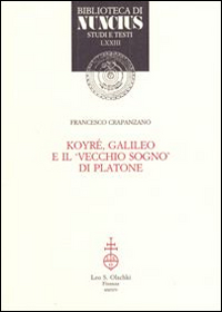 Koyré, Galileo e il vecchio sogno di Platone