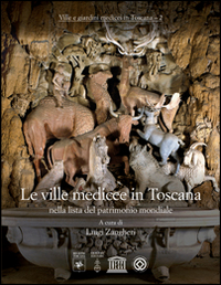 Le ville medicee in Toscana nella lista del patrimonio mondiale. Ediz. a colori