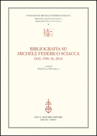 Bibliografia su Michele Federico Sciacca dal 1996 al 2014