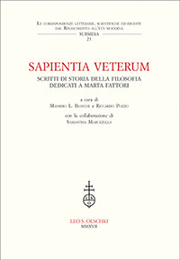 Sapientia veterum. Studi di storia della filosofia dedicati a Marta Fattori