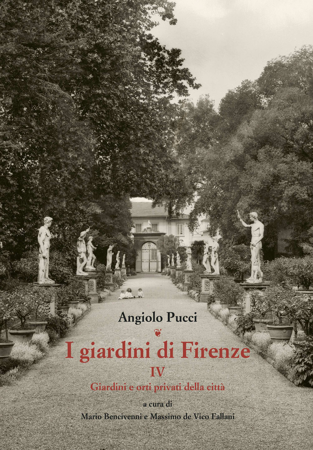 I giardini di Firenze. Ediz. illustrata. Vol. 4: Giardini e orti privati della città