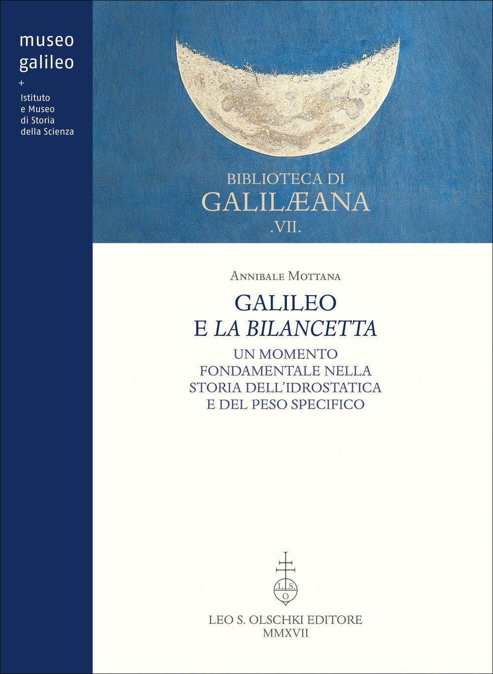 Galileo e la bilancetta. Un momento fondamentale nella storia dell'idrostatica e del peso specifico