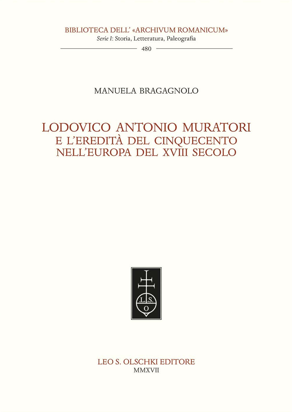 Lodovico Antonio Muratori e l'eredità del Cinquecento nell'Europa del XVIII secolo