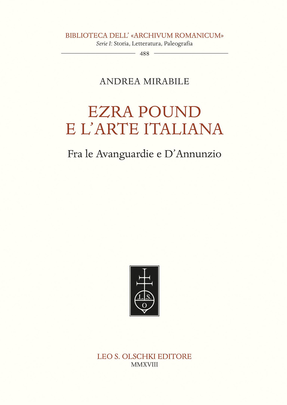 Ezra Pound e l'arte italiana. Fra le Avanguardie e D'Annunzio
