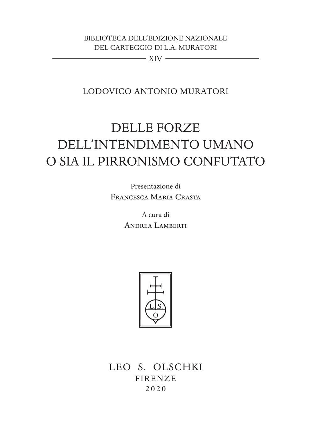 Delle forze dell'intendimento umano o sia il pirronismo confutato