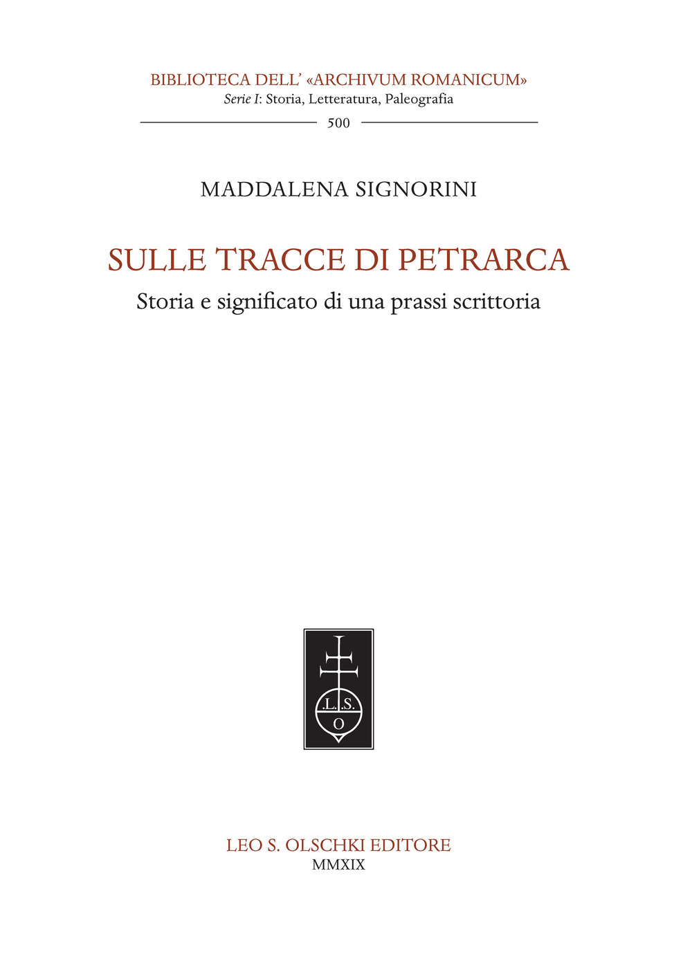 Sulle tracce di Petrarca. Storia e significato di una prassi scrittoria