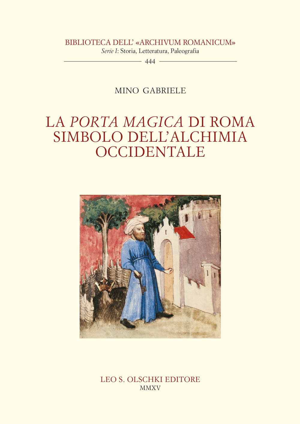 La Porta Magica di Roma simbolo dell'alchimia occidentale. Nuova ediz.