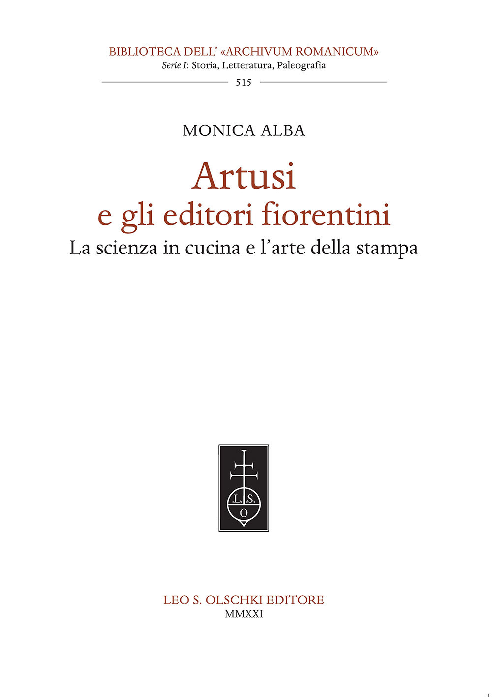 Artusi e gli editori fiorentini. La scienza in cucina e l'arte della stampa