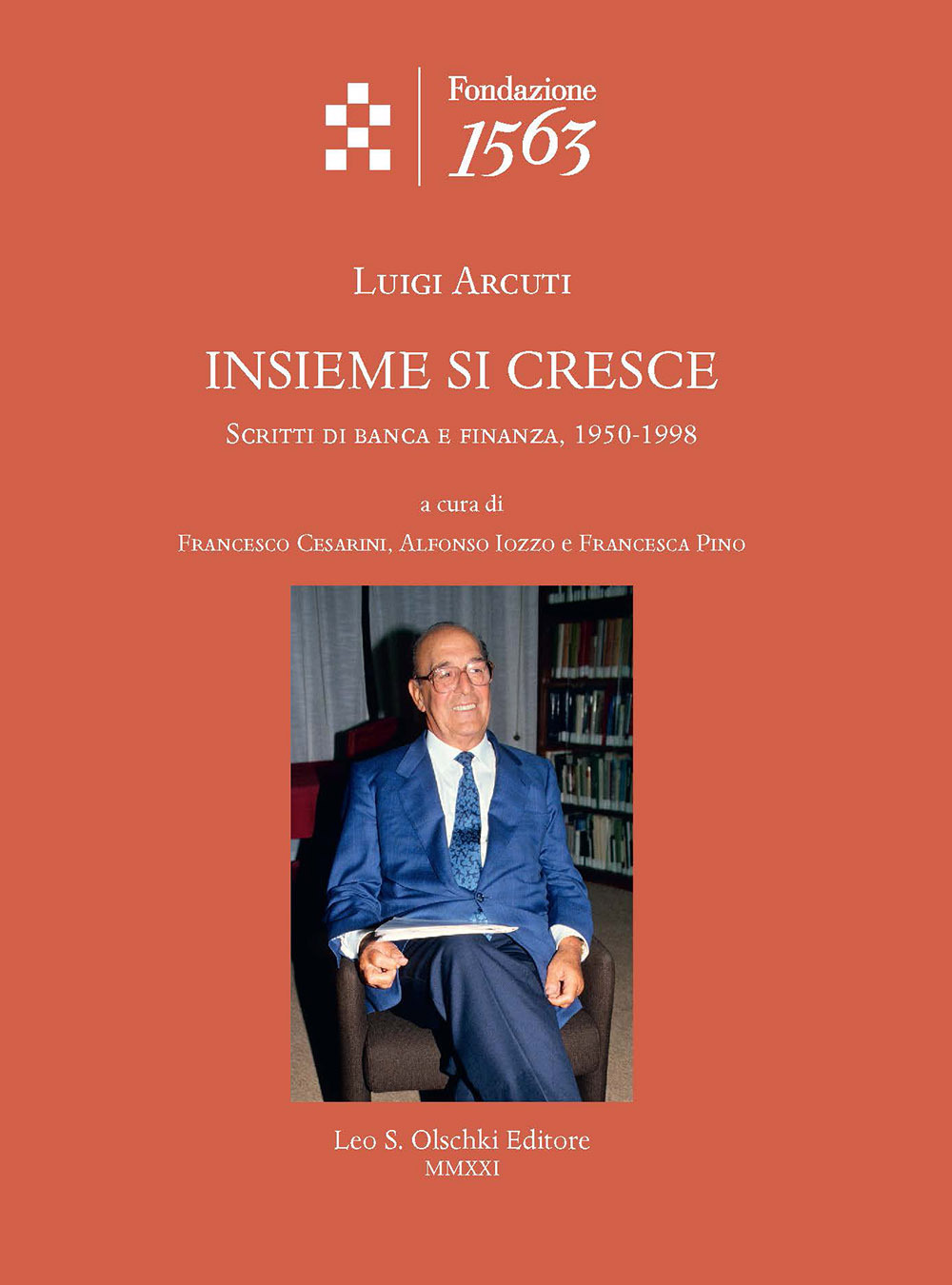 Insieme si cresce. Scritti di banca e finanza, 1950-1998.