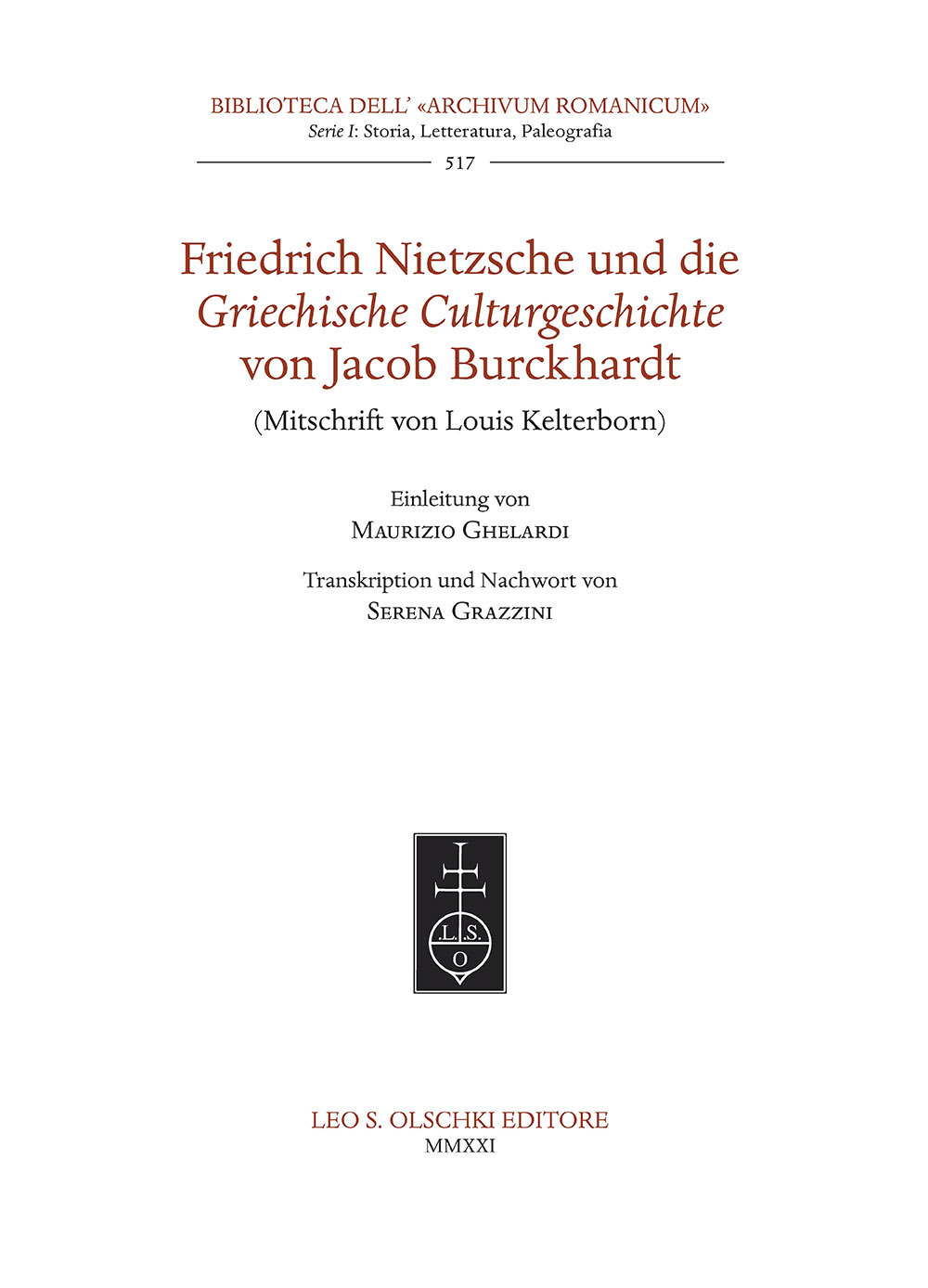 Friedrich Nietzsche und die Griechische Culturgeschichte von Jacob Burckhardt (Mitschrift von Louis Kelterborn).