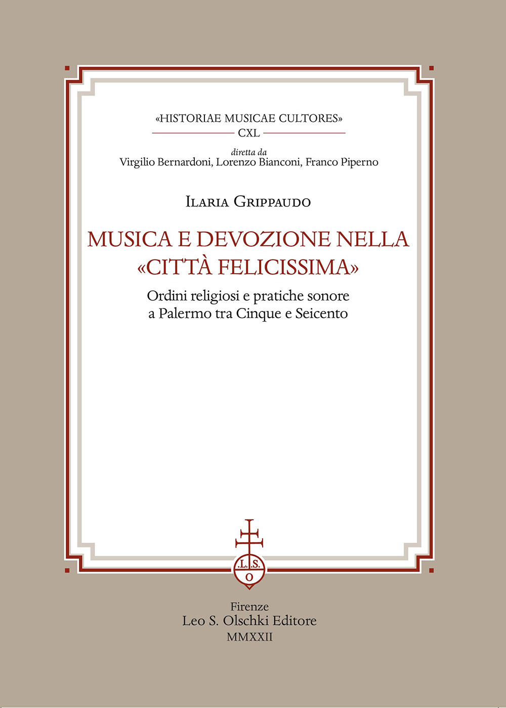 Musica e devozione nella «Città felicissima». Ordini religiosi e pratiche sonore a Palermo tra Cinque e Seicento