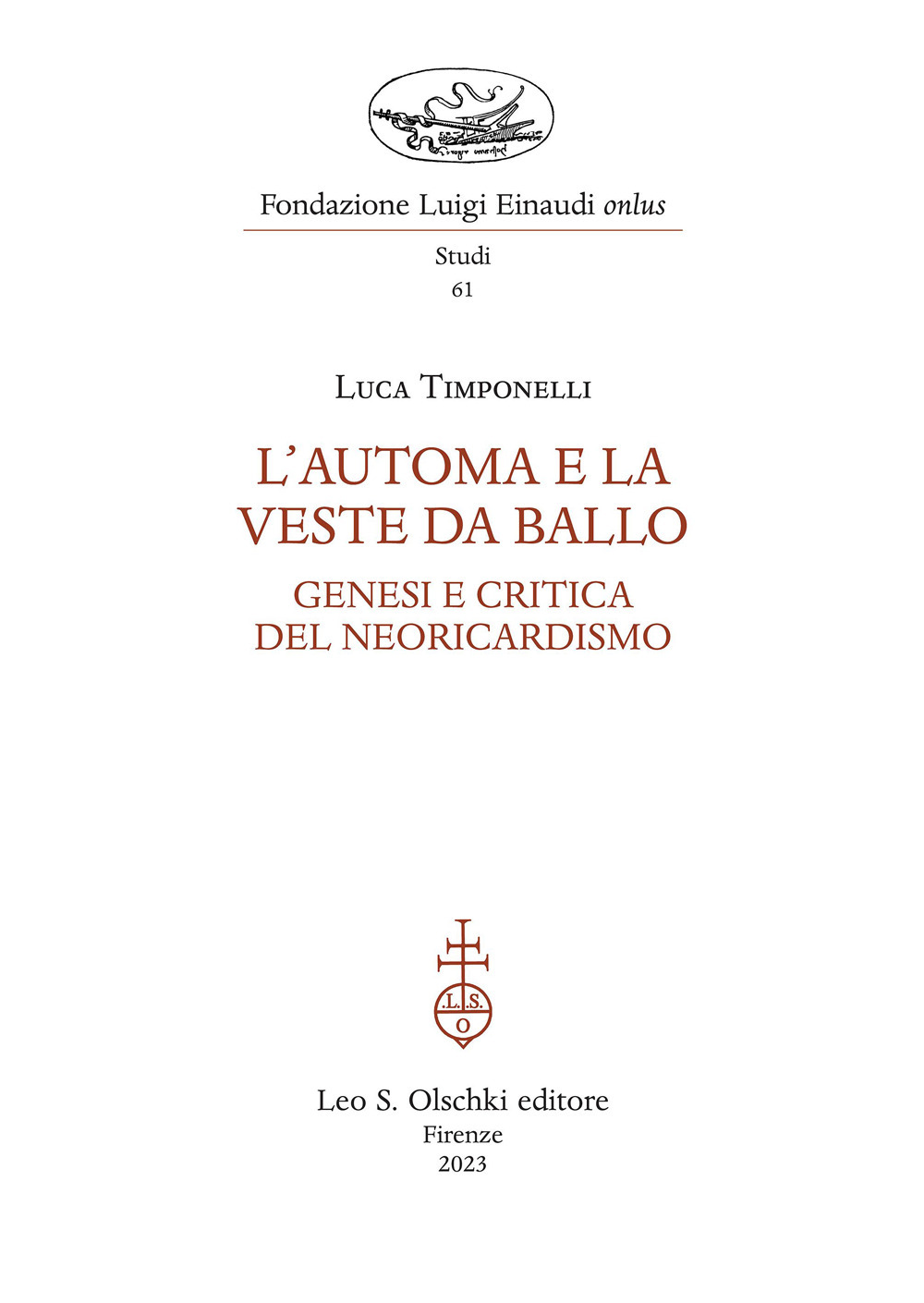 L'automa e la veste da ballo. Genesi e critica del Neoricardismo