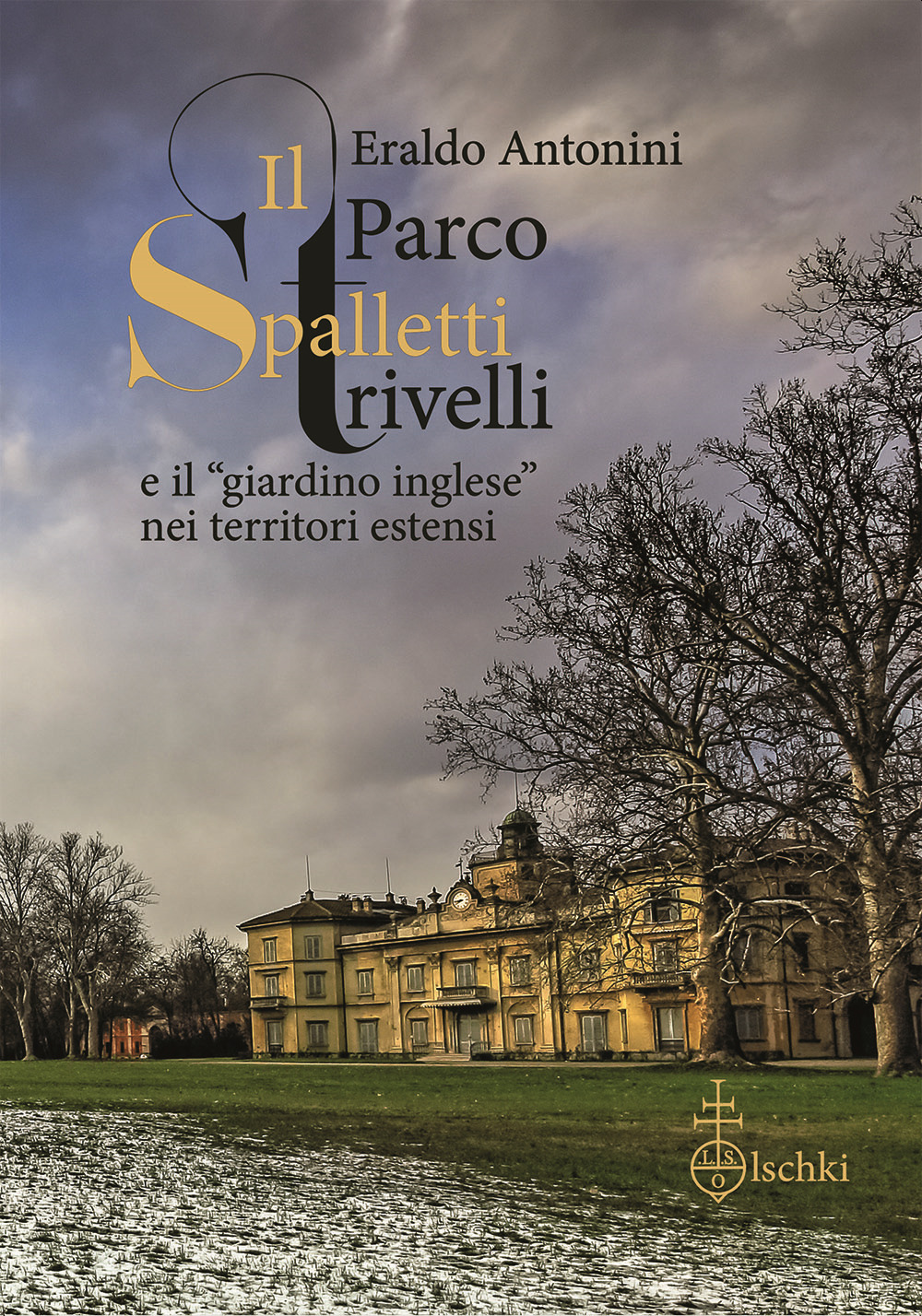 Il parco Spalletti Trivelli e il «giardino inglese» nei territori estensi