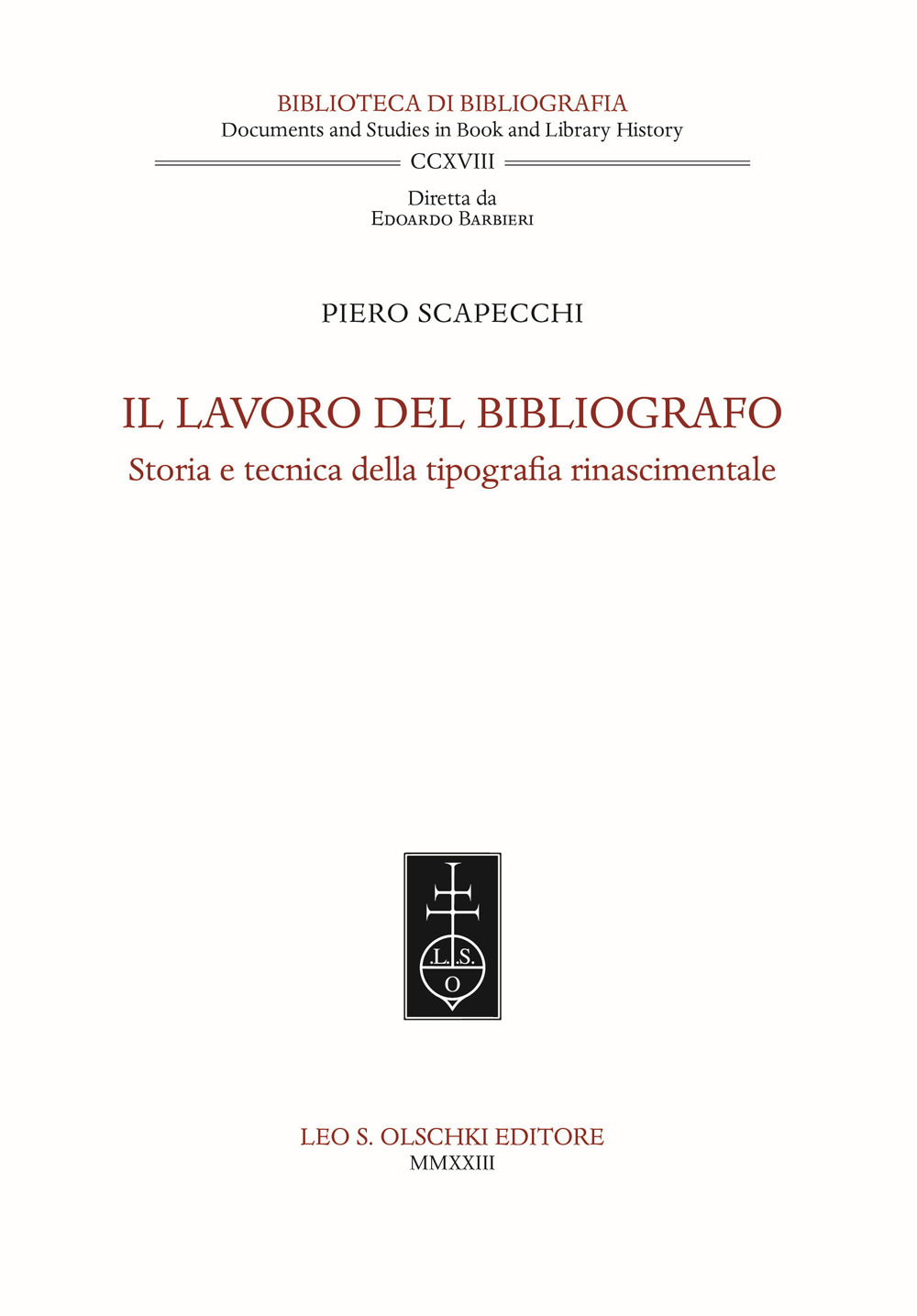 Il lavoro del bibliografo. Storia e tecnica della tipografia rinascimentale