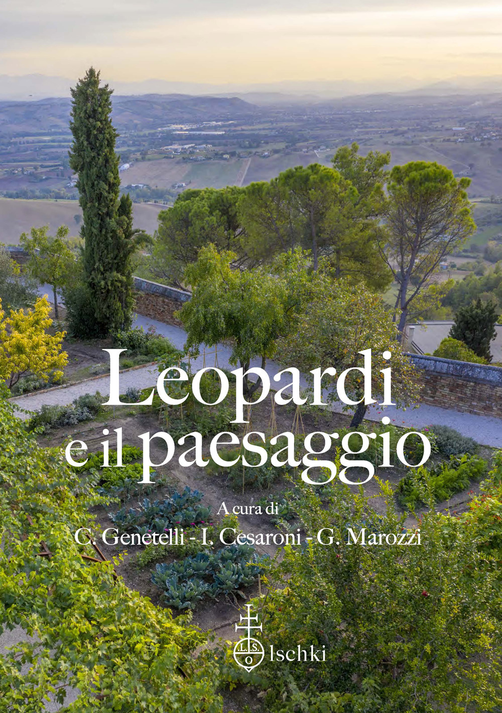 Leopardi e il paesaggio. Atti del 15º Convegno internazionale di studi leopardiani (Recanati, 29-30 ottobre 2021)