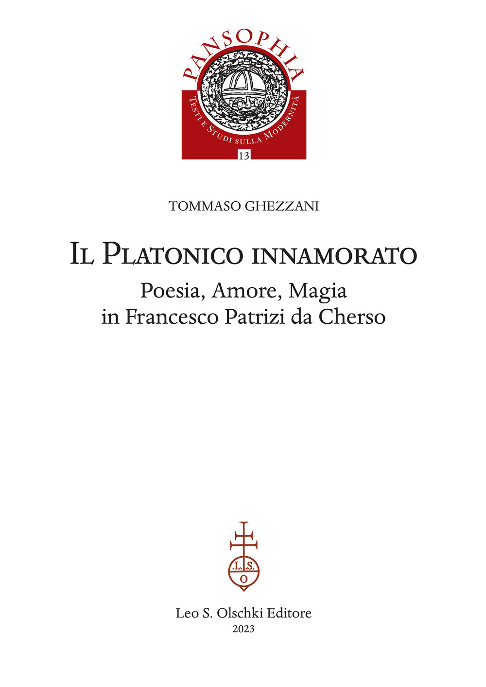 Il platonico innamorato. Poesia, amore, magia in Francesco Patrizi da Cherso