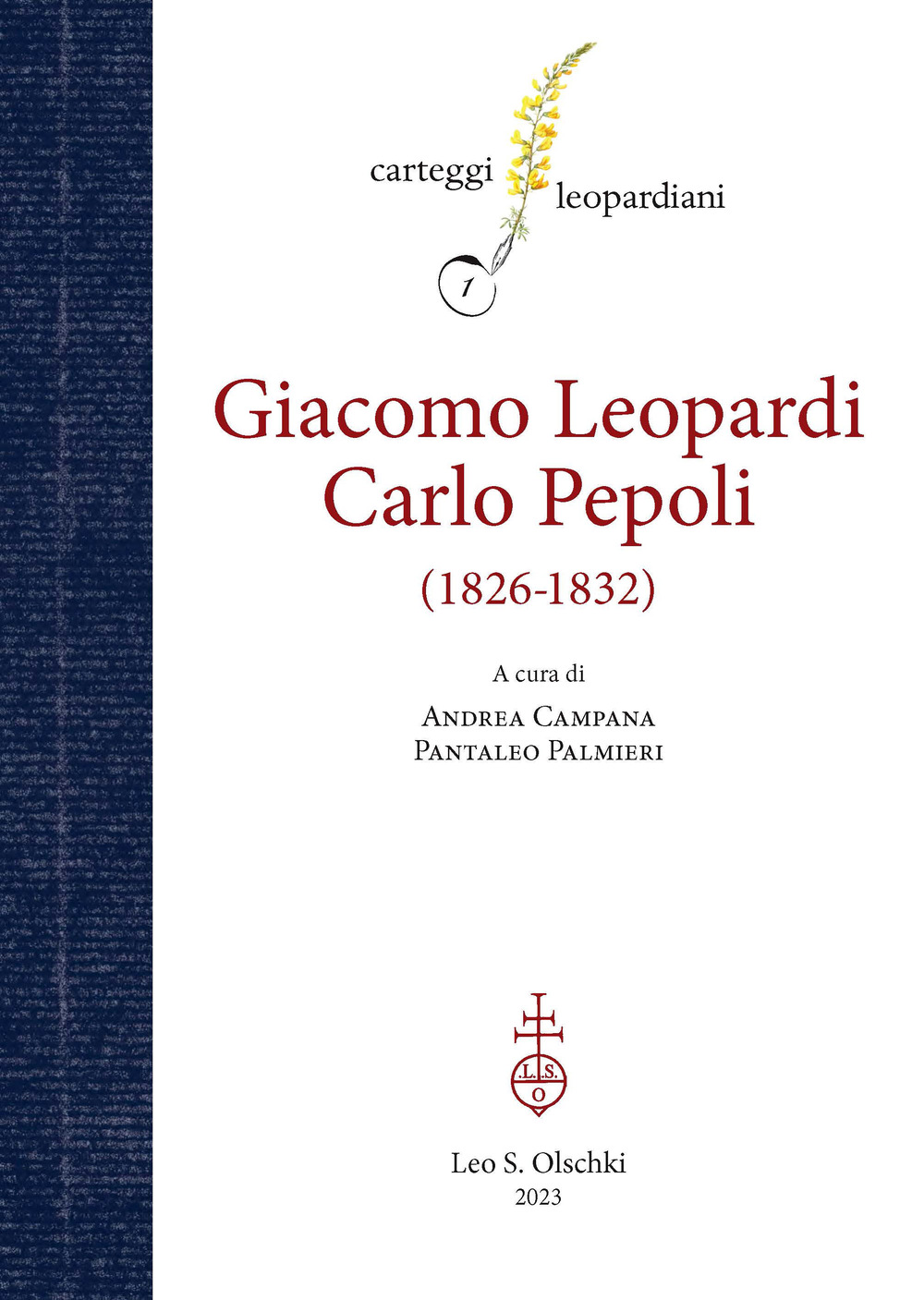 Carteggio Giacomo Leopardi-Carlo Pepoli. (1826-1832)