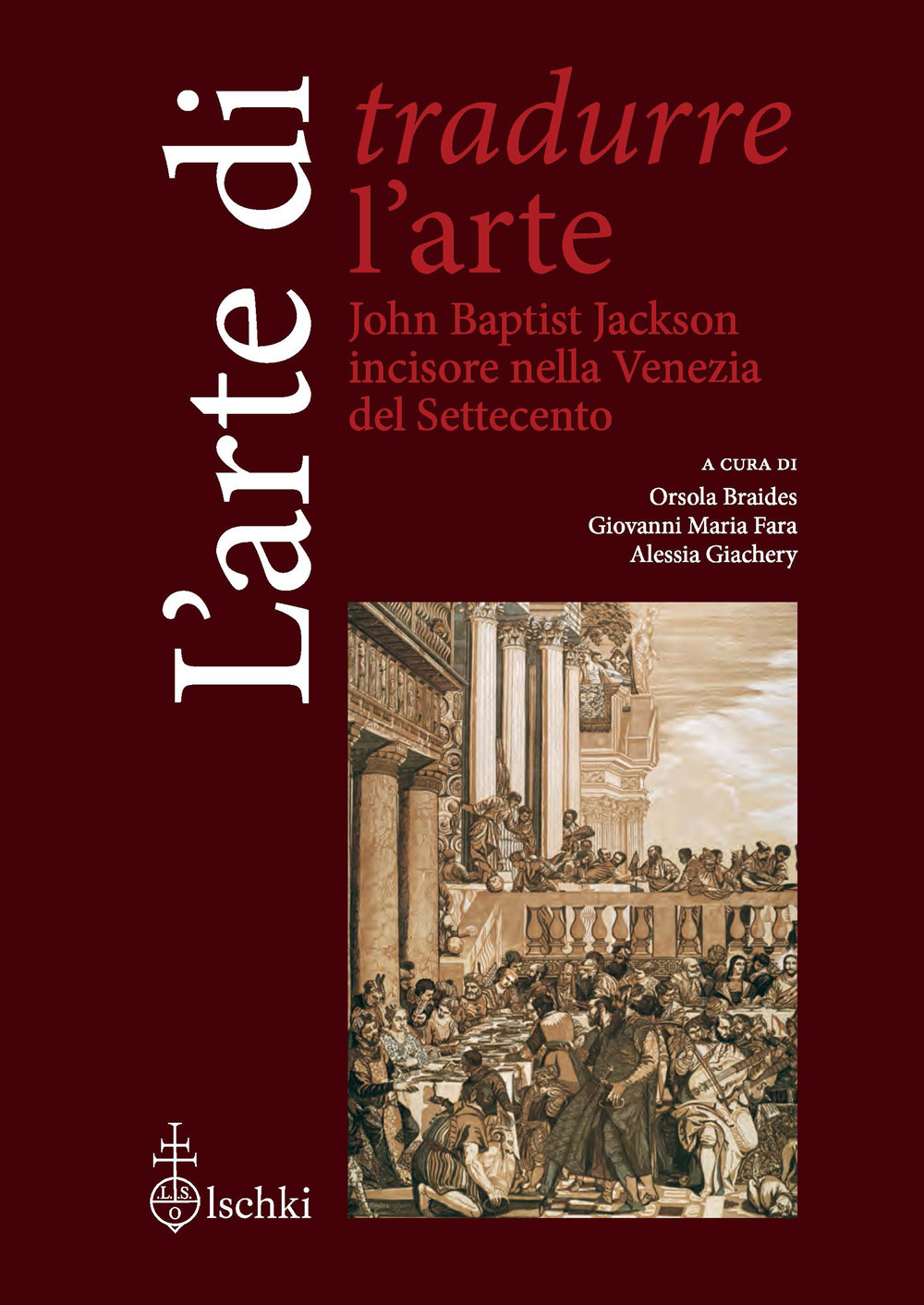 L'arte di tradurre l'arte. John Baptist Jackson incisore nella Venezia del Settecento