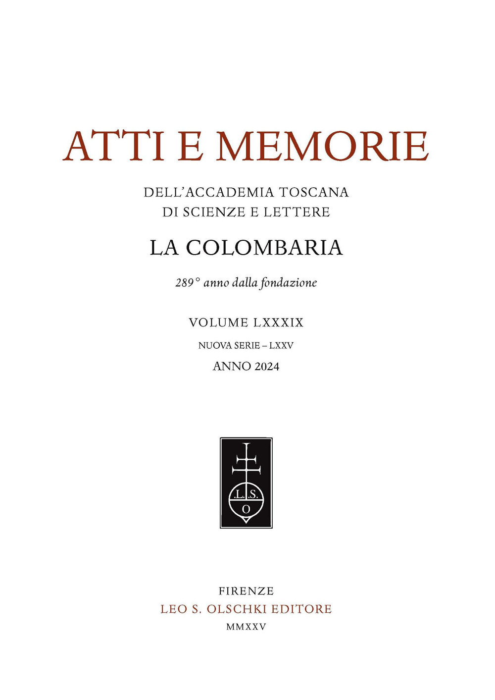 Atti e memorie dell'Accademia toscana di scienze e lettere «La Colombaria». Nuova serie (2024). Vol. 75