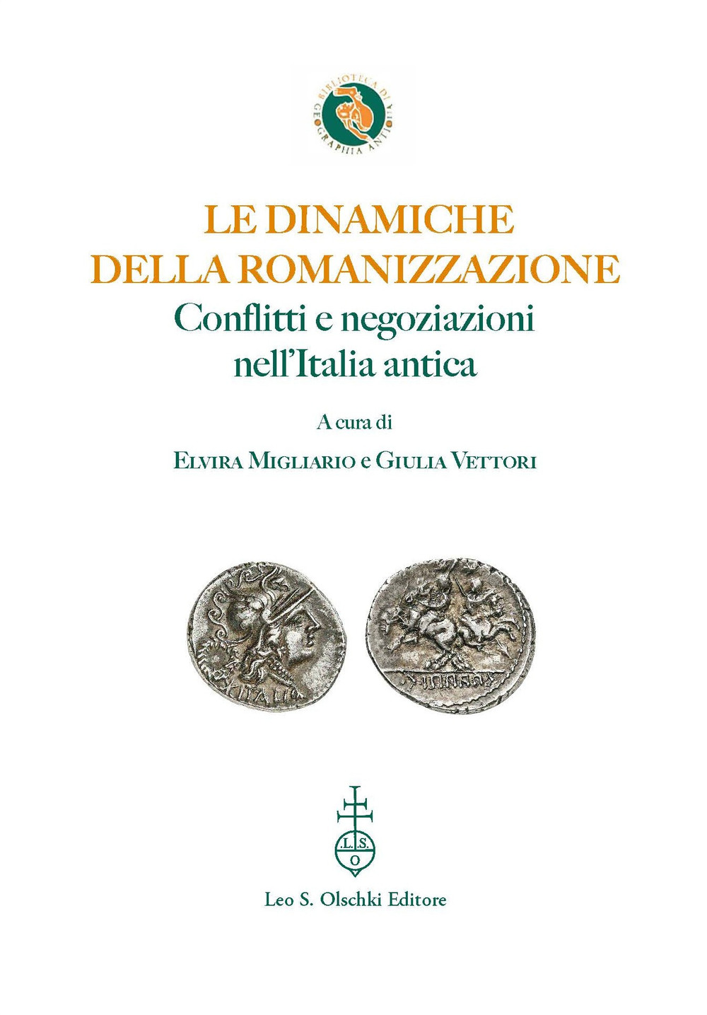 Le dinamiche della romanizzazione. Conflitti e negoziazioni nell'Italia antica. Ediz. bilingue