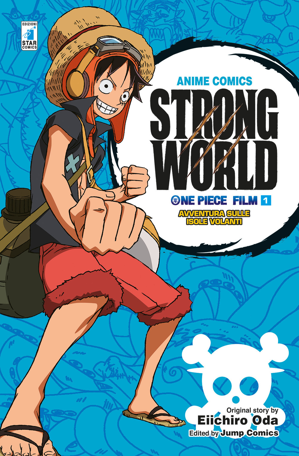 Strong world. Avventura sulle isole volanti. One piece film. Vol. 1