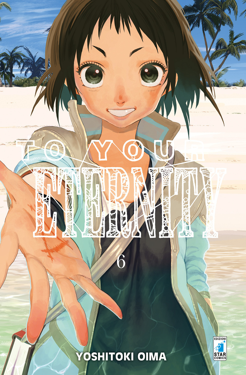 To your eternity. Vol. 6