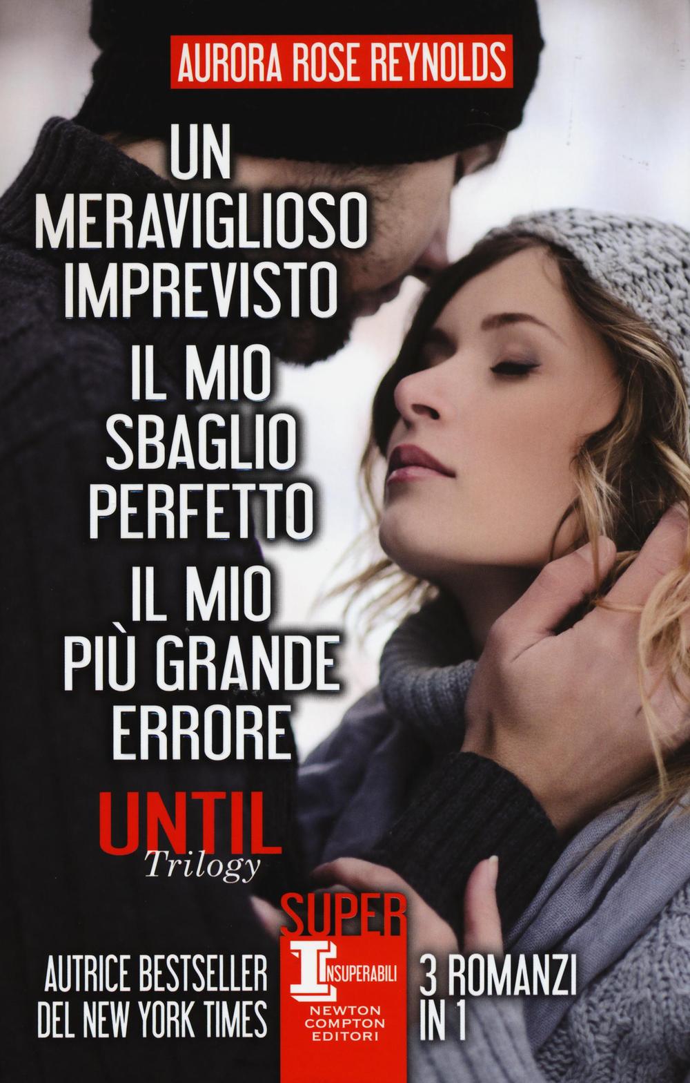 Until trilogy: Un meraviglioso imprevisto-Il mio sbaglio perfetto-Il mio più grande errore