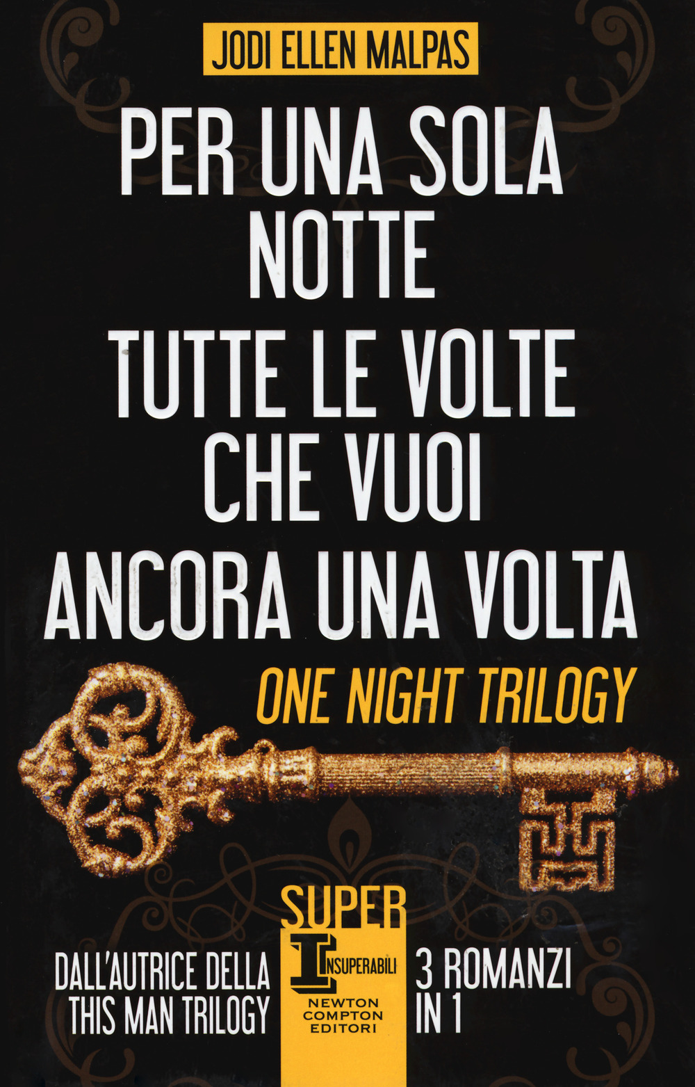 One night trilogy: Per una sola notte-Tutte le volte che vuoi-Ancora una volta